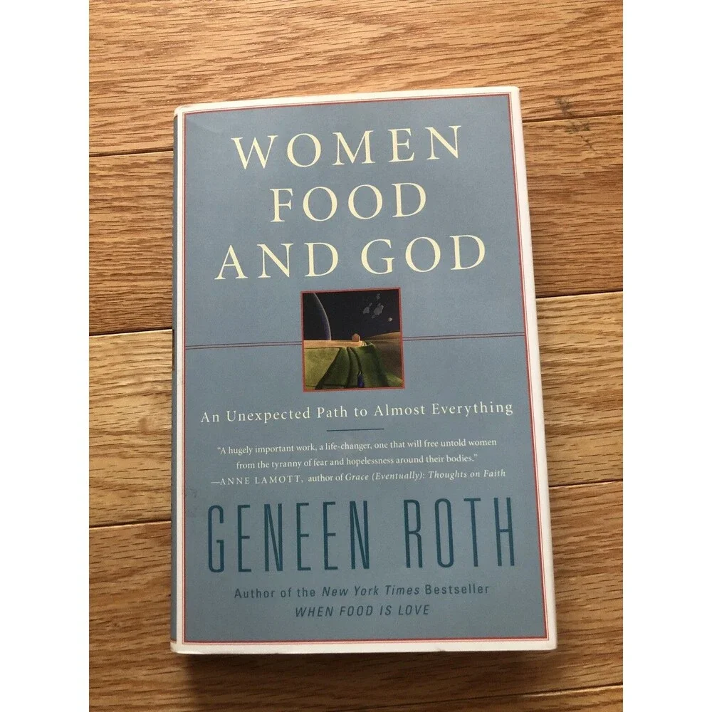 Women Food and God: An Unexpected Path to Almost Everything Hardcover Exc. Cond.